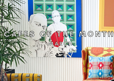 คาเฟ่เปิดใหม่ เดือนมีนาคม Cafes of The Month